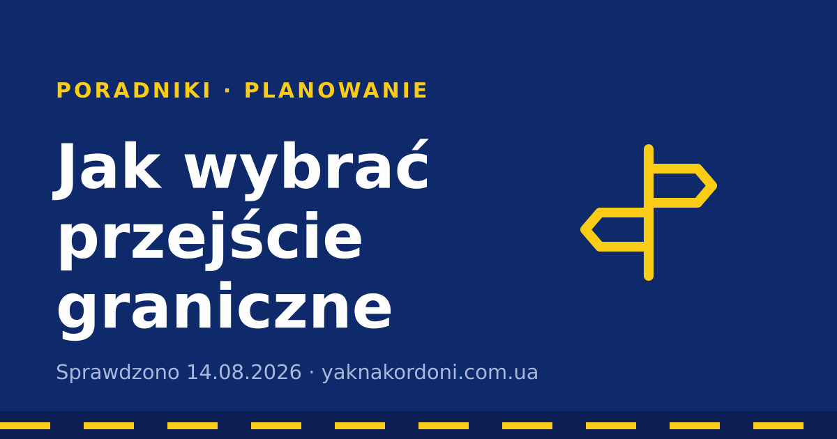 Jak wybrać przejście graniczne